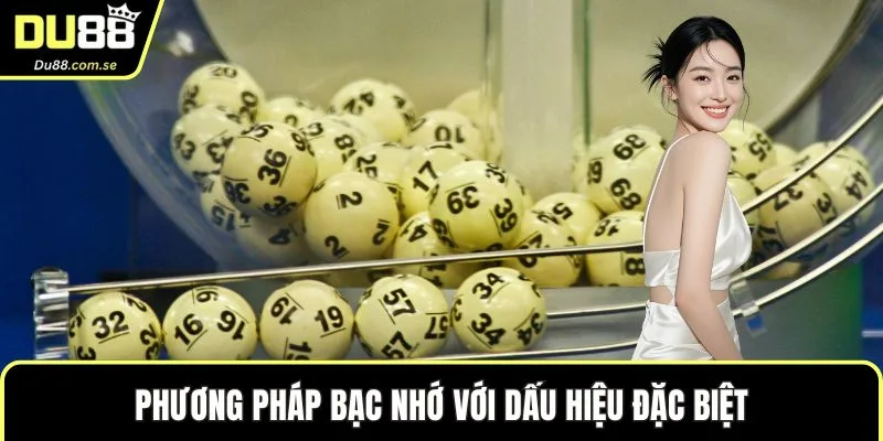 Phương pháp bạc nhớ với dấu hiệu đặc biệt